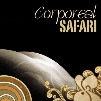 Corporeal Safari - 2010
